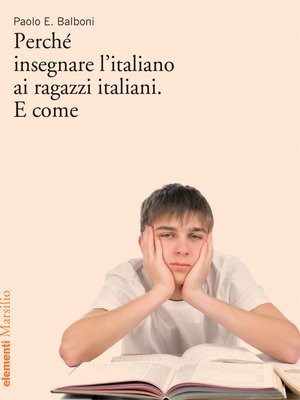 cover image of Perché insegnare l'italiano ai ragazzi italiani. E come